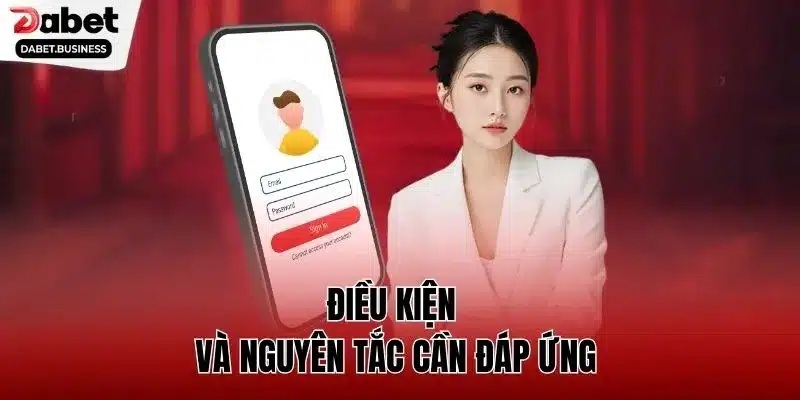 Điều kiện và nguyên tắc cần đáp ứng