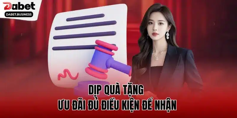 Dịp quà tặng ưu đãi đủ điều kiện để nhận  