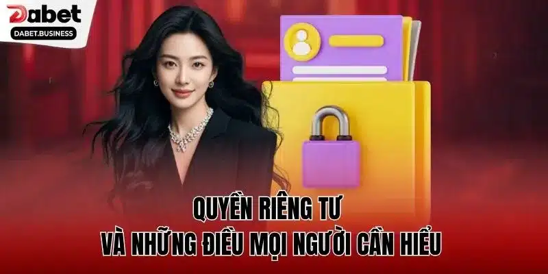 Quyền riêng tư và những điều mọi người cần hiểu 